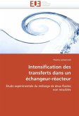 Intensification Des Transferts Dans Un Échangeur-Réacteur Intensification Des Transferts Dans Un Échangeur-Réacteur