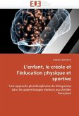L enfant, le créole et l éducation physique et sportive