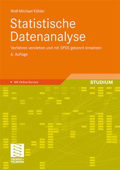 Statistische Datenanalyse : Verfahren verstehen und mit SPSS gekonnt einsetzen. Studium; OnlinePlus. - Kähler, Wolf-Michael