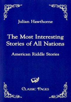 The Most Interesting Stories of All Nations - Hawthorne, Julian