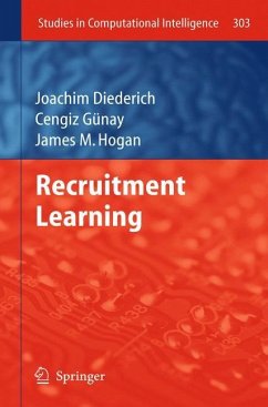 Recruitment Learning - Diederich, Joachim;Gunay, Cengiz;Hogan, James M.