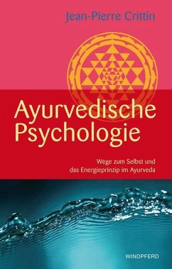 Ayurvedische Psychologie - Crittin, Jean-Pierre