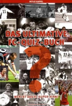 Das ultimative FC-Quiz-Buch - Kappel, Detlef
