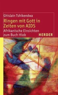 Ringen mit Gott in Zeiten von AIDS - Tshikendwa Matadi, Ghislain