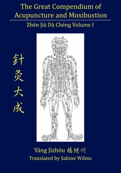 The Great Compendium of Acupuncture and Moxibustion Vol. I - Yang, Jizhou