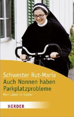 Auch Nonnen haben Parkplatzprobleme - Buschor, Rut-Maria