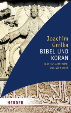 Bibel und Koran - Gnilka, Joachim