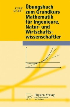 Übungsbuch zum Grundkurs Mathematik für Ingenieure, Natur- und Wirtschaftswissenschaftler - Marti, Kurt