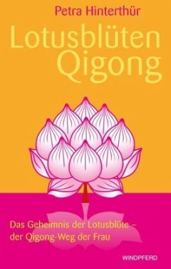 Lotusblüten-Qigong - Hinterthür, Petra