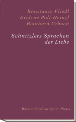 Schnitzlers Sprachen der Liebe - Urbach, Reinhard;Fliedl, Konstanze;Polt-Heinzl, Evelyne