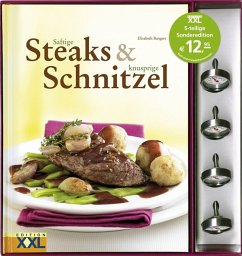 Saftige Steaks & knusprige Schnitzel, m. 4 Steakthermometern - Bangert, Elisabeth