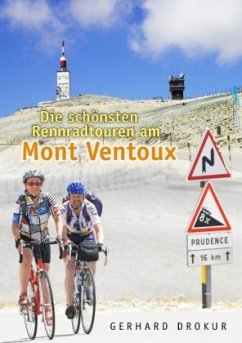 Die schönsten Rennradtouren am Mont Ventoux - Drokur, Gerhard