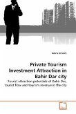 Private Tourism Investment Attraction in Bahir Dar city
