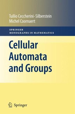 Cellular Automata and Groups - Ceccherini-Silberstein, Tullio;Coornaert, Michel