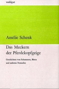 Das Meckern der Pferdekopfgeige - Schenk, Amélie