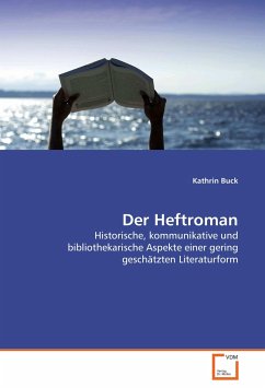 Der Heftroman - Buck, Kathrin