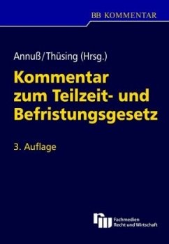 Kommentar zum Teilzeit- und Befristungsgesetz - Annuß, Georg;Thüsing, Gregor