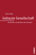 Gebaute Gesellschaft - Bild 1