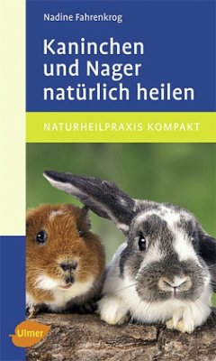 Kaninchen und Nager natürlich heilen - Fahrenkrog, Nadine