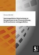 Internetgestützte Untersuchung zu Kompetenzen in der Prozentrechnung bei Erwachsenen und Jugendlichen - Völkl-Wolf, Christina