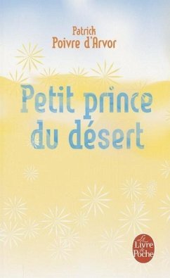 Petit Prince Du Désert - Poivre d'Arvor, Patrick