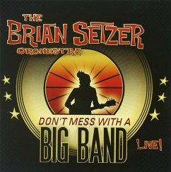 Don'T Mess With A Big Band - Brian Setzer Orchestra,The