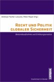 Recht und Politik globaler Sicherheit