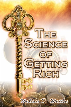 The Science of Getting Rich - Wattles, Wallace D.; Wallace, Wallace Delois