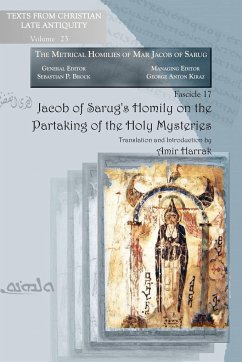 Jacob of Sarug's Homily on the Partaking of the Holy Mysteries - Harrak, Amir