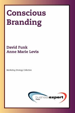 Conscious Branding - Funk, David; Levis, Anne M.