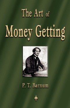 The Art of Money Getting - Barnum, P. T.