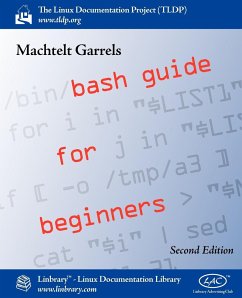 Bash Guide for Beginners (Second Edition) - Garrels, Machtelt