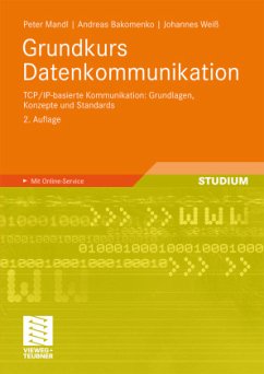 Grundkurs Datenkommunikation - Bakomenko, Andreas;Mandl, Peter;Weiß, Johannes
