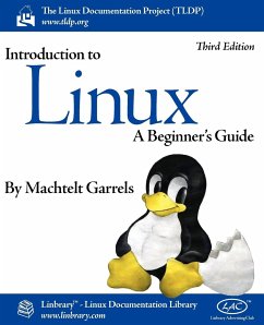 Introduction to Linux (Third Edition) - Garrels, Machtelt