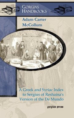 A Greek and Syriac Index to Sergius of Reshaina's Version of the de Mundo - McCollum, Adam
