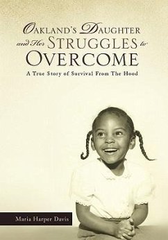 Oakland's Daughter and Her Struggles to Overcome - Davis, Maria Harper