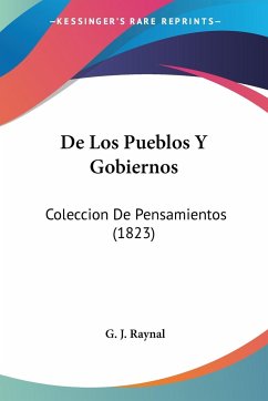 De Los Pueblos Y Gobiernos - Raynal, G. J.