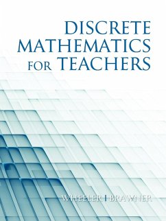 Discrete Mathematics for Teachers (PB) - Wheeler, Ed; Brawner, Jim