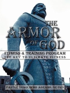 The Armor of God Fitness & Training Program - Mb Abrams Sr., Pastor Shaolin