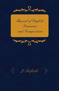 Manual of English Grammar and Composition - Nesfield, J.