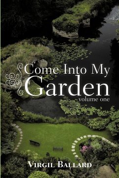 Come Into My Garden - Virgil Ballard, Ballard; Virgil Ballard