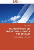 Transmutation des produits de fissions a vies longues