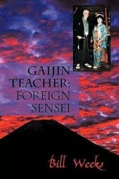 Gaijin Teacher; Foreign Sensei - Bill Weeks, Weeks; Bill Weeks