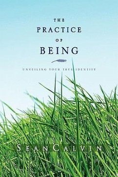 The Practice of Being - Seancalvin