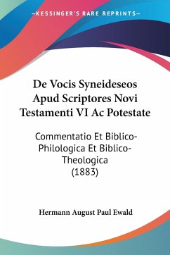 De Vocis Syneideseos Apud Scriptores Novi Testamenti VI Ac Potestate - Ewald, Hermann August Paul