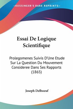 Essai De Logique Scientifique - Delboeuf, Joseph