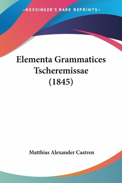 Elementa Grammatices Tscheremissae (1845) - Castren, Matthias Alexander