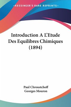 Introduction A L'Etude Des Equilibres Chimiques (1894) - Chroustchoff, Paul