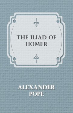 The Iliad Of Homer - Pope, Alexander