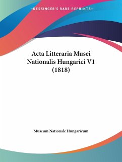 Acta Litteraria Musei Nationalis Hungarici V1 (1818)